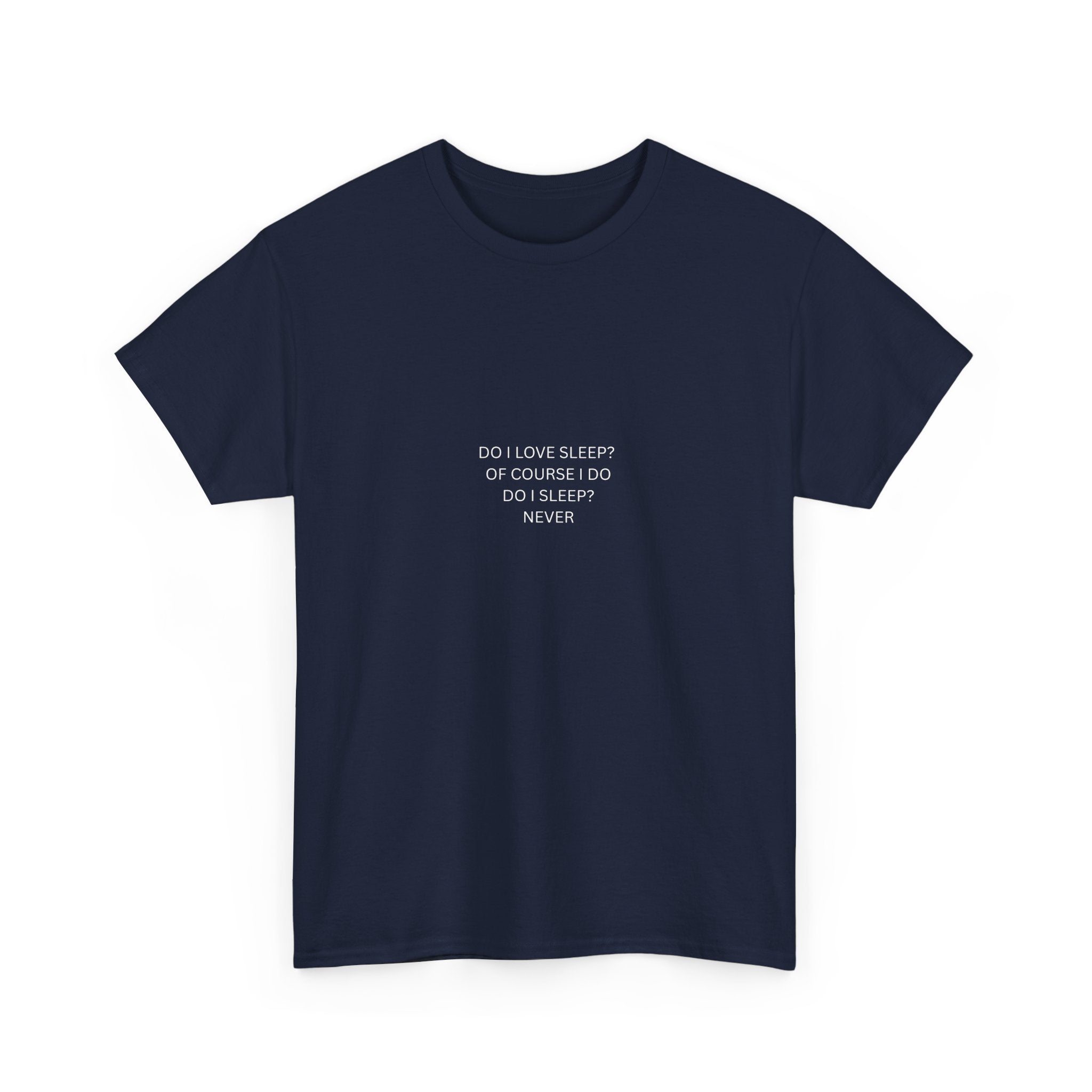Do I Love Sleep? Text Graphic Tee | Minimalist Black Sleep Shirt